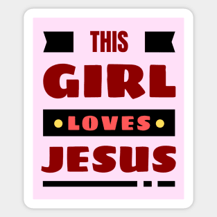 This Girl Loves Jesus | Christian Woman Sticker
